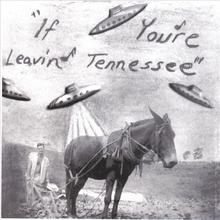 If You're Leavin' Tennessee