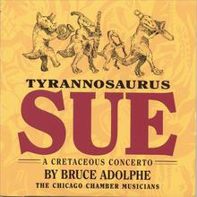 Tyrannosaurus Sue: A Cretaceous Concerto