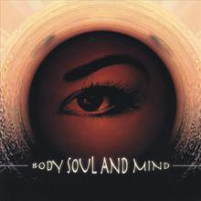 Body, Soul and Mind