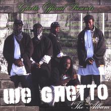 We Ghetto