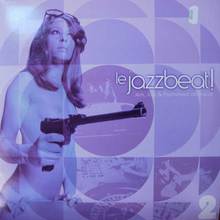 Le Jazzbeat Vol. 2! - Jerk, Jazz & Psychobeat De France