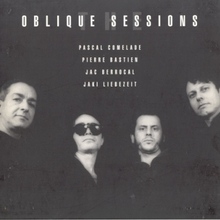 Oblique Sessions (With Pierre Bastien, Jac Berrocal & Jaki Liebezeit)