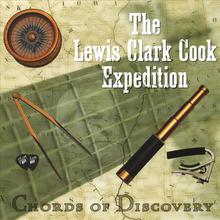 Lewis Clark Cook Expedition :Chords of Discovery