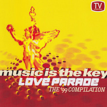 Music Is The Key: Love Parade - The '99 Compilation CD2