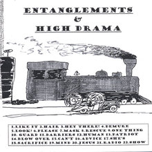 Entanglements & High Drama