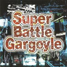 Super Battle Gargoyle (EP)