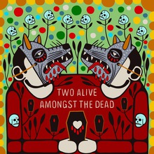 Two Alive Amongst The Dead (CDS)