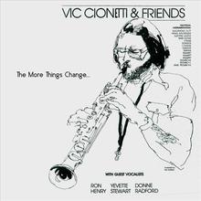 Vic Cionetti & Friends "The More Things Change"...