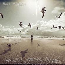 Haunted By American Dreams