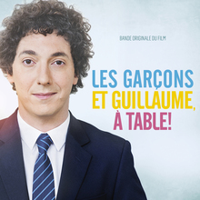 Les Garçons Et Guillaume, À Table! OST