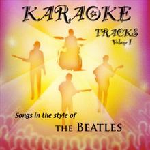 Tribute Band Karaoke: The Beatles - Volume I (Music Only Tracks)