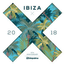Deepalma Ibiza 2018 - 5Th Anniversary Dj Edition (Compiled By Yves Murasca, Rosario Galati, Keyano)