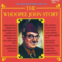 The Whoopee John Story