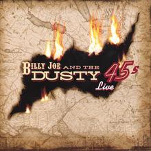 Billy Joe & The Dusty 45s Live