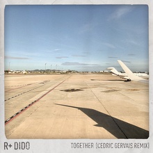 Together (Cedric Gervais Remix) (With Dido) (CDS)