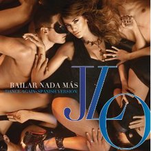 Bailar Nada Más (Dance Again) (Spanish Version) (CDS)