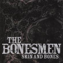 Skin And Bones (Re)