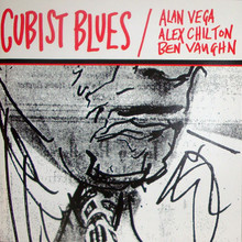 Cubist Blues (With Alex Chilton & Ben Vaughn)