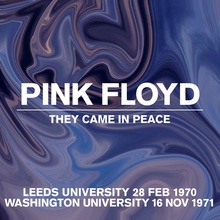 They Came In Peace: Leeds University 1970 & Washington University 1971