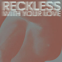 Reckless (With Your Love) (MCD) CD2