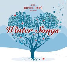 The Hotel Cafe Presents Winter Songs