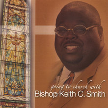Going To Church With Bishop Smith
