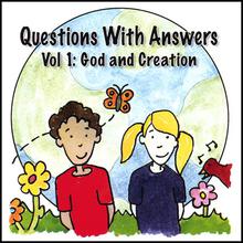 Questions With Answers Vol. 1: God And Creation