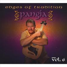 Edges Of Tradition - Pangia Vol 6