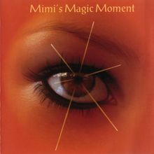 Mimi's Magic Moment