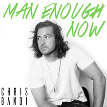 Man Enough Now (CDS)