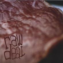 Raw Deal debut CD