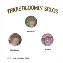 THREE BLOOMIN' SCOTS