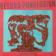 Is Beyond Possession (VINYL)