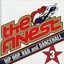 The Finest 3: Hip-Hop, RnB and Dancehall CD1