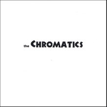 the Chromatics