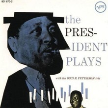 The President Plays With The Oscar Peterson Trio (Remastered 2008)