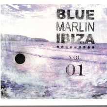 Blue Marlin Ibiza Volume 1 CD1