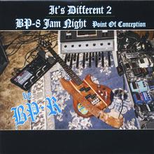 Its Different 2 And Bp-8 Jam Night