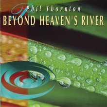 Beyond Heavens River