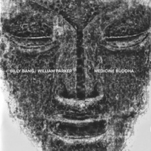 Medicine Buddha (With William Parker)