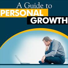 A Guide to Personal Growth - How to Live the Best Life Possible