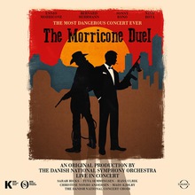 The Morricone Duel: The Most Dangerous Concert Ever (With Sarah Hicks, Tuva Semmingsen, Christine Nonbo Andersen & Hans Ulrik)
