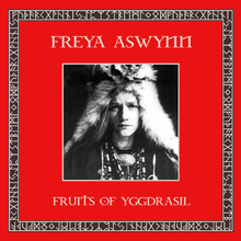 The Fruits Of Yggdrasil (With Freya Aswynn) (Reissued 2008)