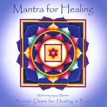 Mantra for Healing--Ancient Chant for Healing & Peace