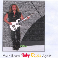 Mark Bram Ruby Topaz Again