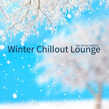 Winter Chillout Lounge - The Xmas Edition