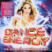 Dance Energy: The Ultimate Adrenaline Rush CD1