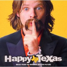 Happy, Texas (Music From The Miramax Motion Picture)
