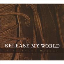 Release My World