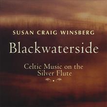 Blackwaterside -- Celtic Music on the Silver Flute